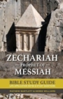 Zechariah: The Prophet of Messiah - Book
