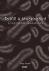 To Kill a Mockingbird Classroom Questions - Book