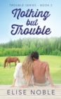 Nothing But Trouble - Book