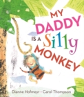 My Daddy is a Silly Monkey - Book