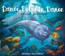 Dance, Dolphin, Dance : A California Ocean Adventure - Book