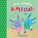 The Dance Class : Bruno and Bella - Book