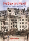 Peter in Peril : Courage and Hope in World War Two - Book