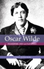 Oscar Wilde: Philosopher, Poet and Playwright - Book