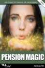 Pension Magic 2020/21 : How to Make the Taxman Pay for Your Retirement - Book