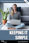 Keeping it Simple 2020/21 : Small Business Bookkeeping, Cash Flow, Tax & VAT - Book