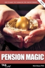 Pension Magic 2023/24 : How to Make the Taxman Pay for Your Retirement - Book