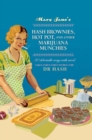 Mary Jane's Hash Brownies, Hot Pot, and Other Marijuana Munchies : 30 Delectable Ways with Weed - Book