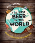 The Best Beer in the World : One man's globe search for the perfect pint - eBook