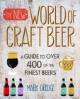The New Craft Beer World : Celebrating Over 400 Delicious Beers - Book