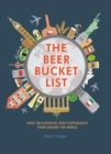 The Beer Bucket List : Over 150 essential beer experiences from around the world - eBook