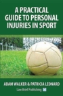 A Practical Guide to Personal Injuries in Sport - Book