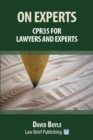 On Experts: CPR 35 for Lawyers and Experts - Book