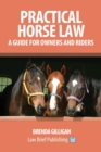 Practical Horse Law: A Guide for Owners and Riders - Book