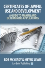Certificates of Lawful Use and Development: A Guide to Making and Determining Applications - Book