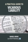 A Practical Guide to Vicarious Liability - Book