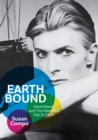 Earthbound : David Bowie and The Man Who Fell To Earth - Book