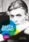 Earthbound : David Bowie and The Man Who Fell To Earth - eBook