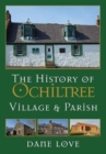The History of Ochiltree : Village and Parish - Book