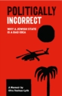 Politically Incorrect : Why a Jewish State is a Bad Idea - eBook