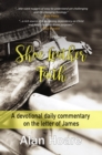 Shoe Leather Faith : A devotional daily commentary on the letter of James - Book