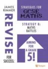 Maths Battles : Strategy 8 for GSCE Mathematics - Book