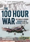 The 100 Hour War : The Conflict Between Honduras and El Salvador in July 1969 - Book