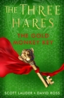 The Three Hares: the Gold Monkey Key - Book