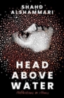 Head Above Water : Reflections on Illness - Book