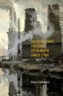 An Economic History of Europe Since 1700 - Book