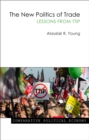 The New Politics of Trade : Lessons from TTIP - eBook