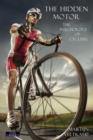 The Hidden Motor : The Psychology of Cycling - Book