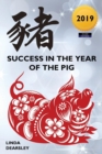 Success in the Year of the Pig [2019 Edition] - Book