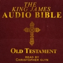 The King James Audio Bible Old Testament Complete - eAudiobook