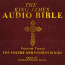 The King James Audio Bible Volume Three The Poetry and Wisdom Books - eAudiobook