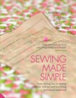 Sewing Made Simple : From sewing box to sewing machine: fashion and furnishing techniques explained - Book