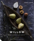 Willow : A Guide to Growing and Harvesting - Plus 20 Beautiful Woven Projects - Book