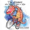 The Dinosaur Who Couldn't Ride a Bike - Book