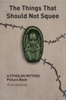 The Things That Should Not Squee - Book