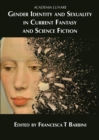 Gender Identity and Sexuality in Current Fantasy and Science Fiction - Book