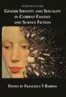 Gender Identity and Sexuality in Current Fantasy and Science Fiction - eBook