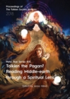 Tolkien the Pagan? Reading Middle-earth through a Spiritual Lens - Book