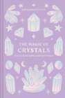 The Magic of Crystals : For health, home and happiness - Book
