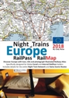 Night Trains of Europe 2018 - Railpass Railmap : Discover Europe with Icon, Info and Photograph Illustrated Railway Atlas Specifically Designed for Global Eurail and Interrail Railpass Holders. Includ - Book