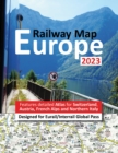 Europe Railway Map 2023 - Features Detailed Atlas for Switzerland and Austria - Designed for Eurail/Interrail Global Pass - Book