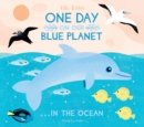 One Day On Our Blue Planet ...In the Ocean - Book
