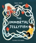 The Immortal Jellyfish - Book