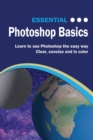Essential Photoshop Basics : The Illustrated Guide to Learning Photoshop - Book