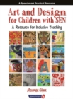 Art and Design for Children with SEN : A Resource for Inclusive Teaching - Book