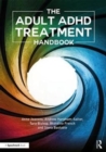 The Adult ADHD Treatment Handbook - Book